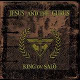 Jesus And The Gurus : King vo Salò